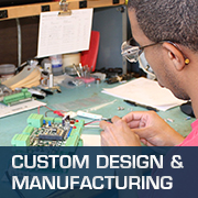 Custom design and manufacturing